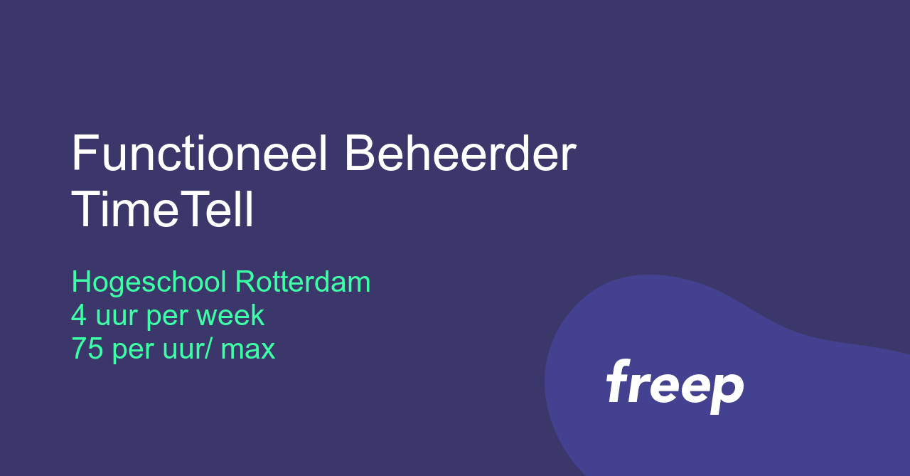 Functioneel Beheerder TimeTell bij Hogeschool Rotterdam - ZZP | Interim ...