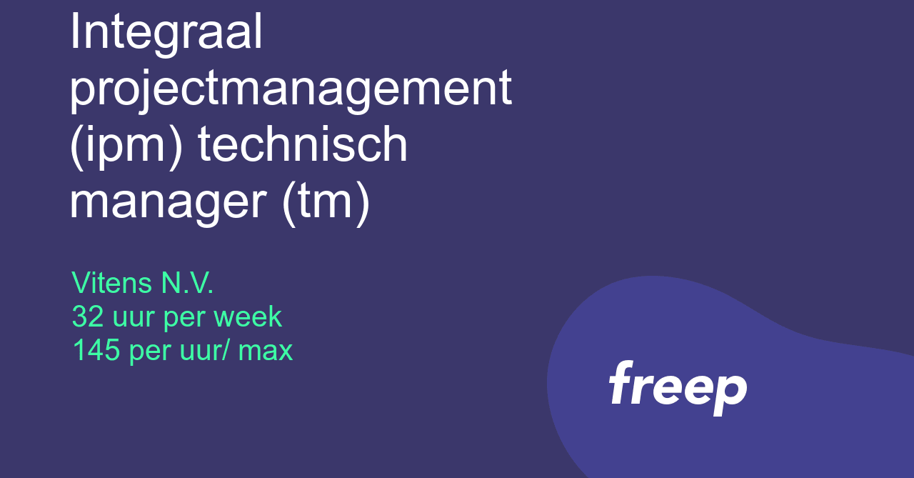 Integraal projectmanagement (ipm) technisch manager (tm) bij Vitens N.V ...