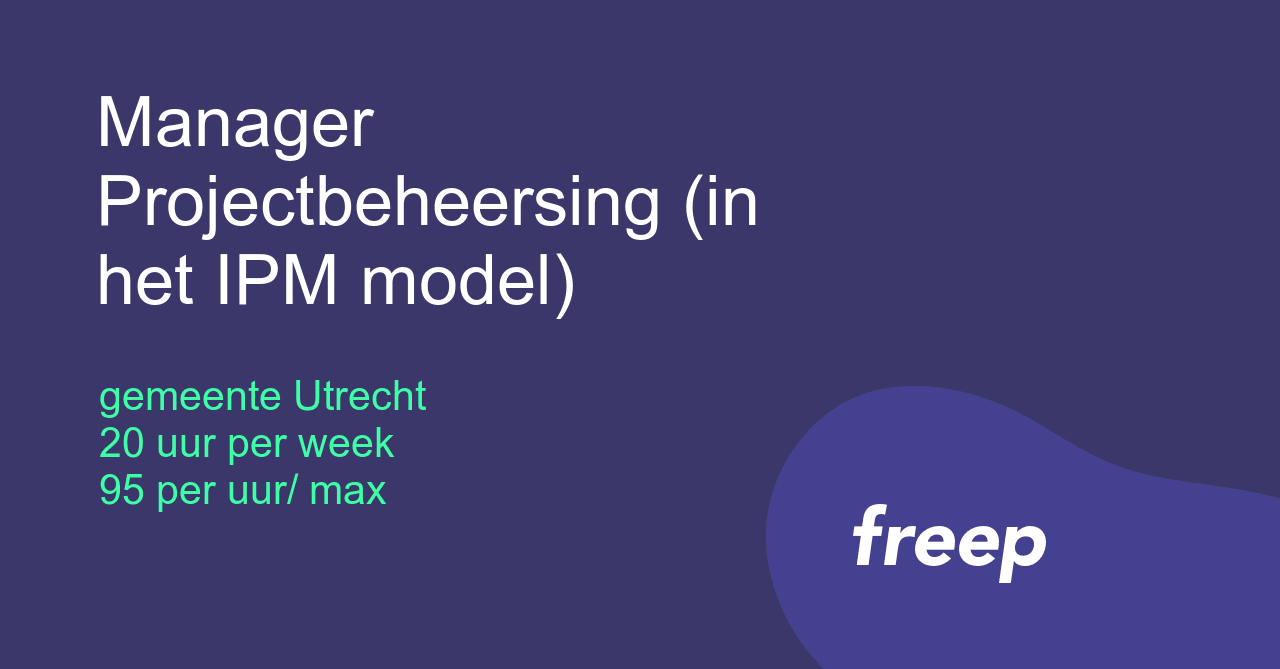 Manager Projectbeheersing (in het IPM model) bij gemeente Utrecht - ZZP ...