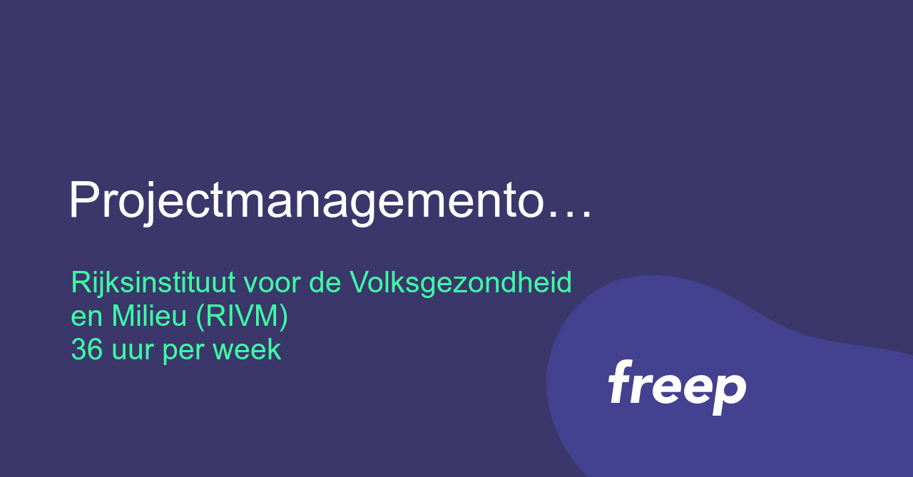 Projectmanagementondersteuner bij Rijksinstituut voor de ...