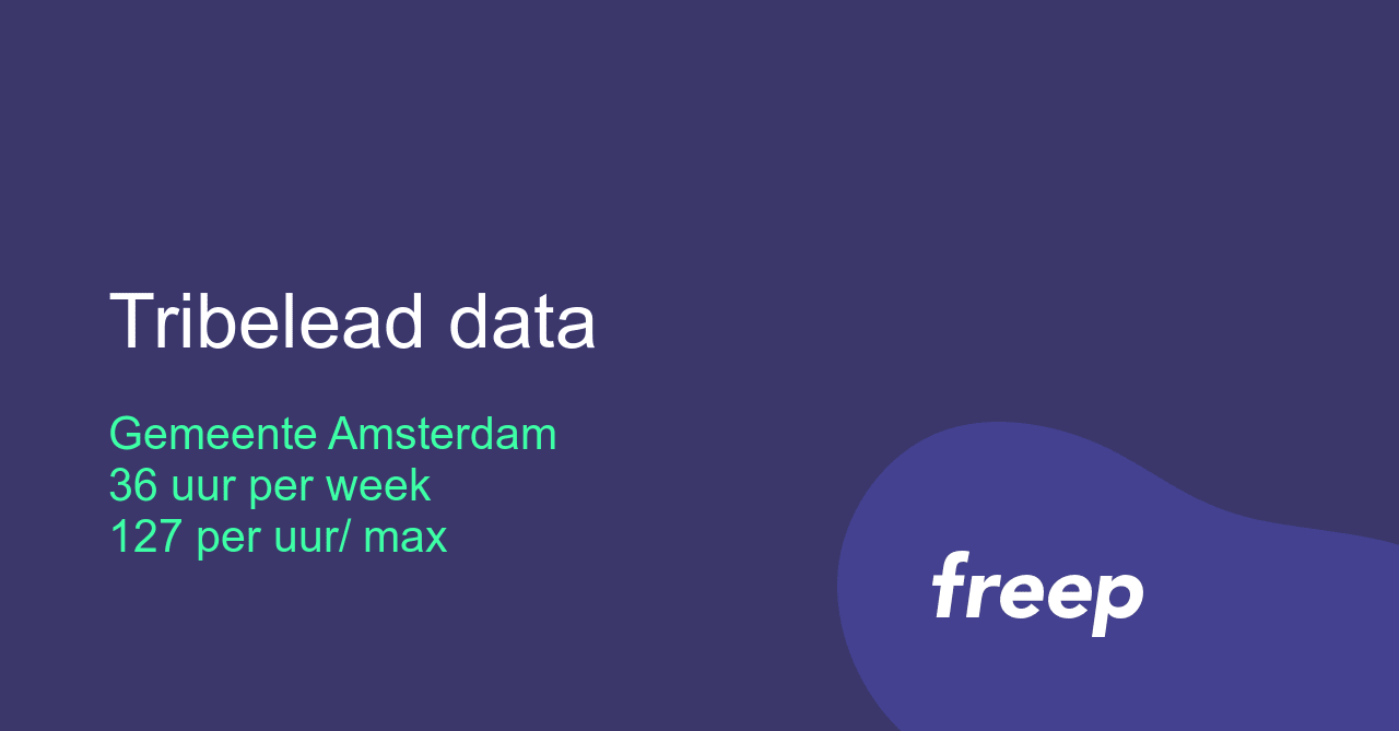 Tribelead data bij Gemeente Amsterdam - ZZP | Interim | Freelance
