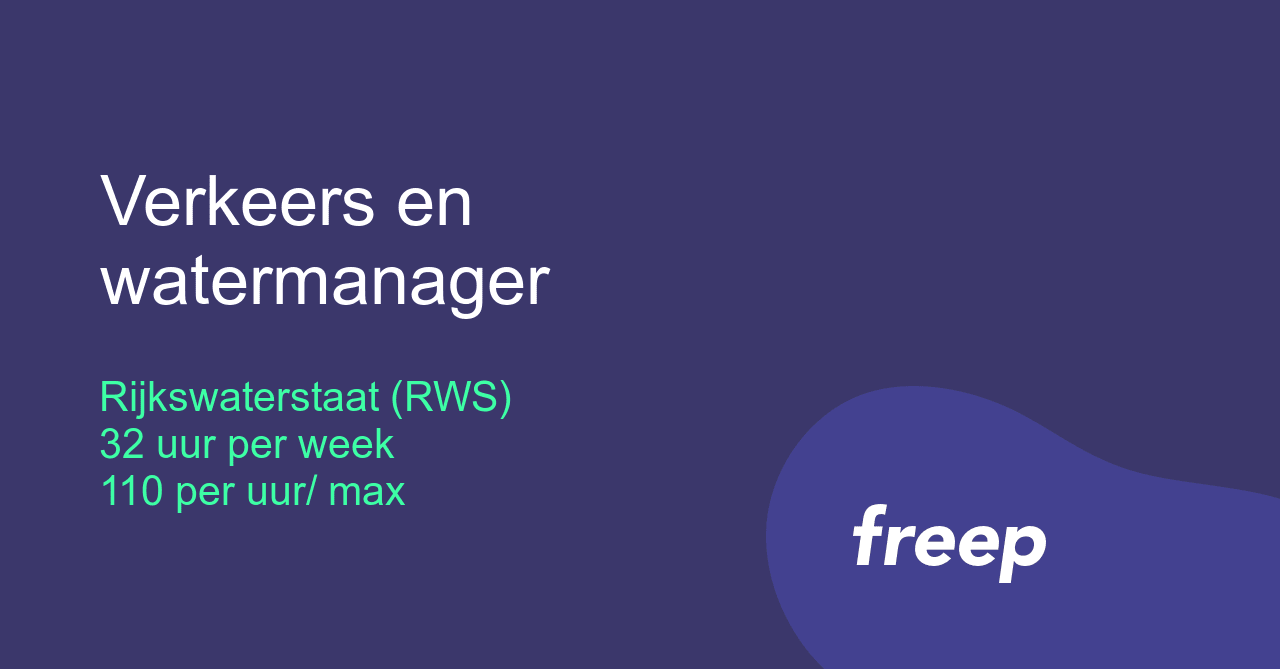 Verkeers en watermanager bij Rijkswaterstaat (RWS) - ZZP | Interim ...