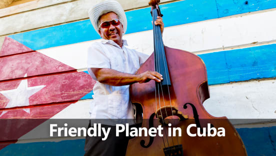 Friendly Planet presents: Cuba