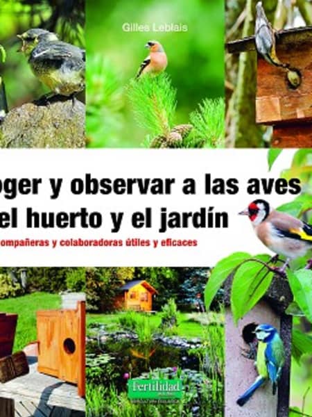 Libro Acoger y Observar a las Aves en el Huerto y Jardín