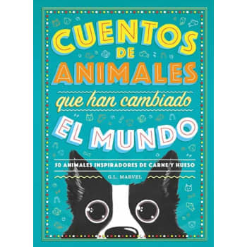 Libro Cuentos de Animales Que Han Cambiado el Mundo