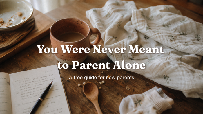 You were never meant to parent alone.