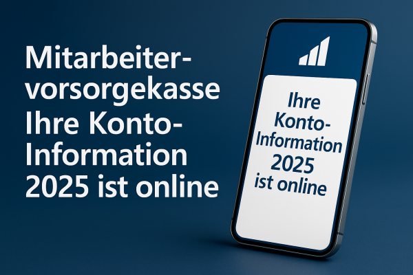 Mitarbeitervorsorgekasse eure Kontoinformation 2025 ist online