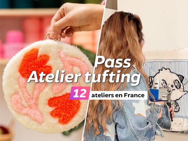 Pass Atelier Tufting | 12 ateliers en France