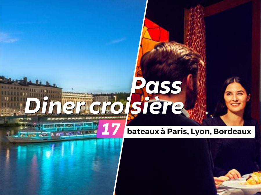 Dinner Cruise Pass | 17 boats in Paris, Lyon & Bordeaux