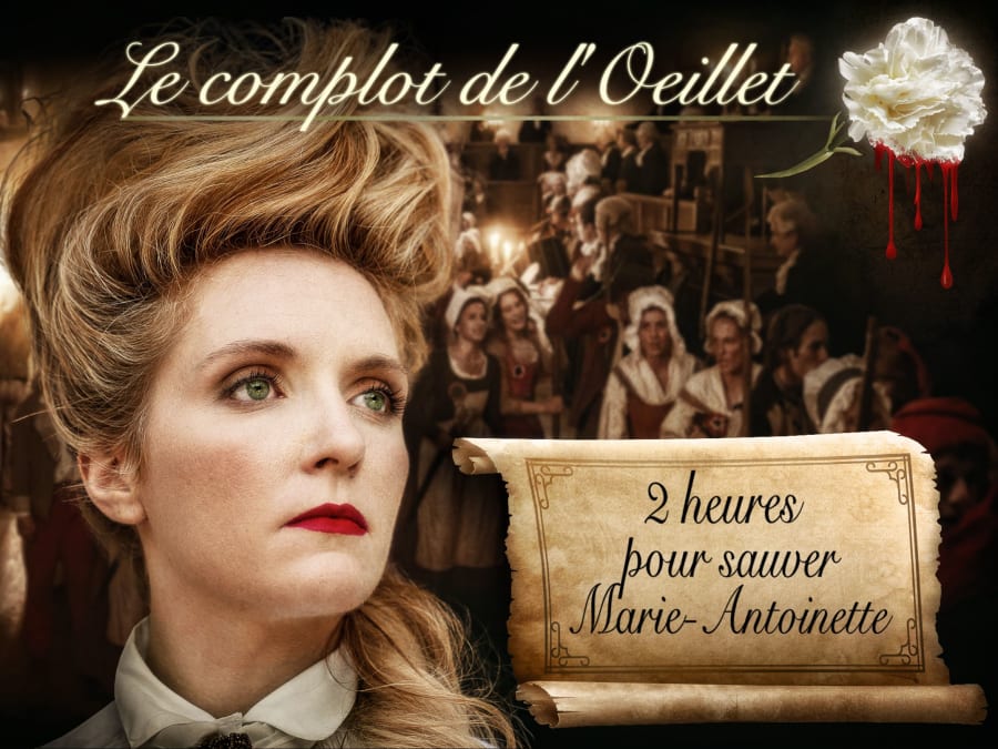 "Le Complot de l'œillet pour sauver Marie-Antoinette" à Paris