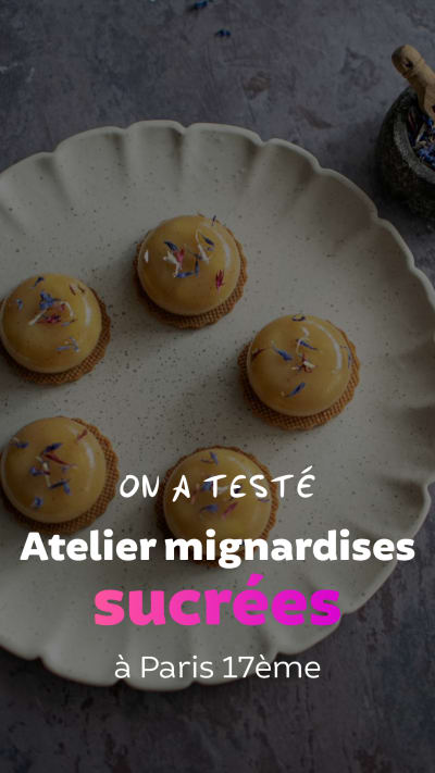 Sweet mignardises workshop in Paris 17th district