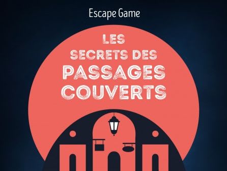 Escape Game à l'abri  Les secrets des passages couverts (dès 10 ans)