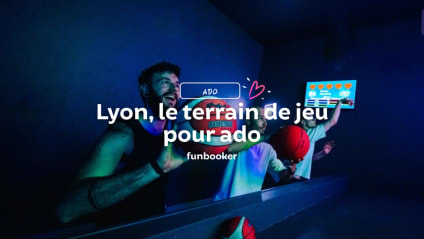 18 activités géniales pour ados à Lyon