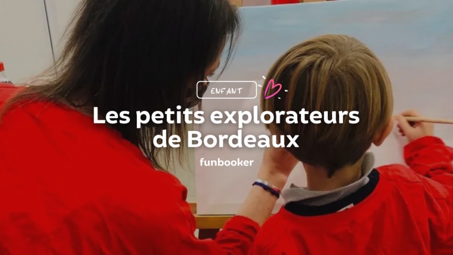 27 idées géniales d'activités pour enfant à Bordeaux