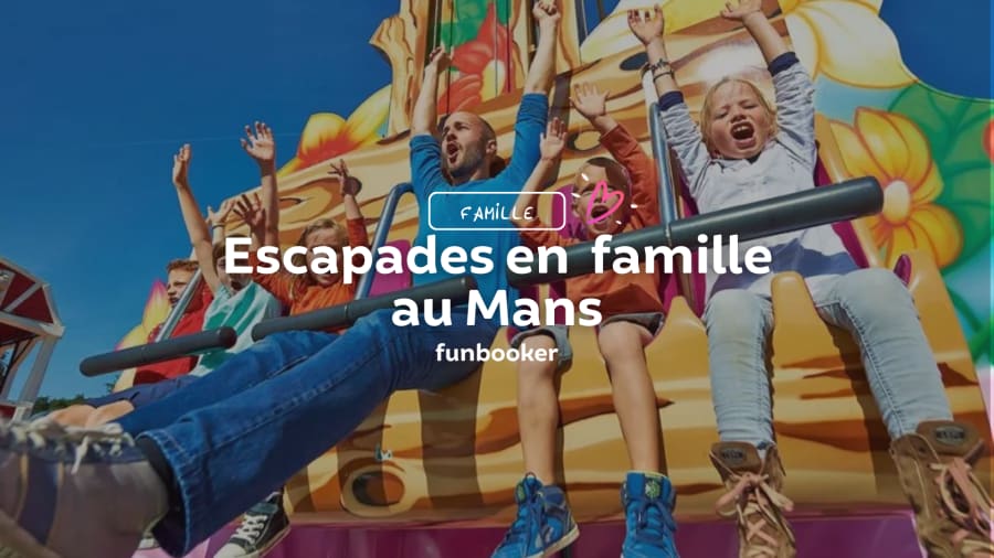 11 idées d'activités à découvrir en famille au Mans
