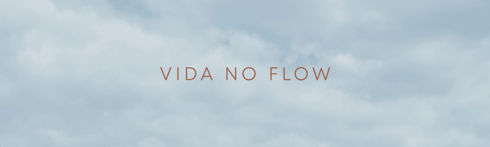 Imagem de destaque do post Levar a vida no FLOW
