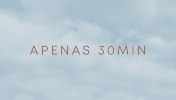 Tem 30 minutos hoje?