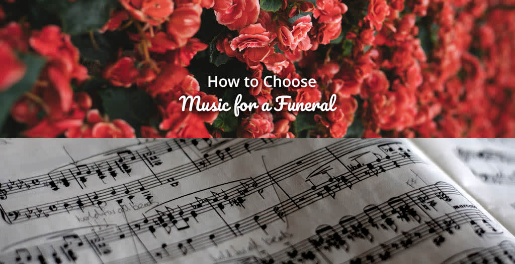 How to Choose Music for a Funeral - Funeralocity