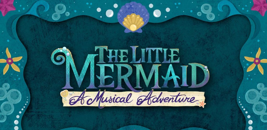 The image features the text The Little Mermaid A Musical Adventure in a whimsical, aquatic-themed design. The background is turquoise with seashell and starfish accents, giving an underwater feel. A large scallop shell adorns the top center, while bubbles and swirls enhance the oceanic atmosphere. The text is colorful and playful, set against a deep teal backdrop with decorative elements surrounding it.