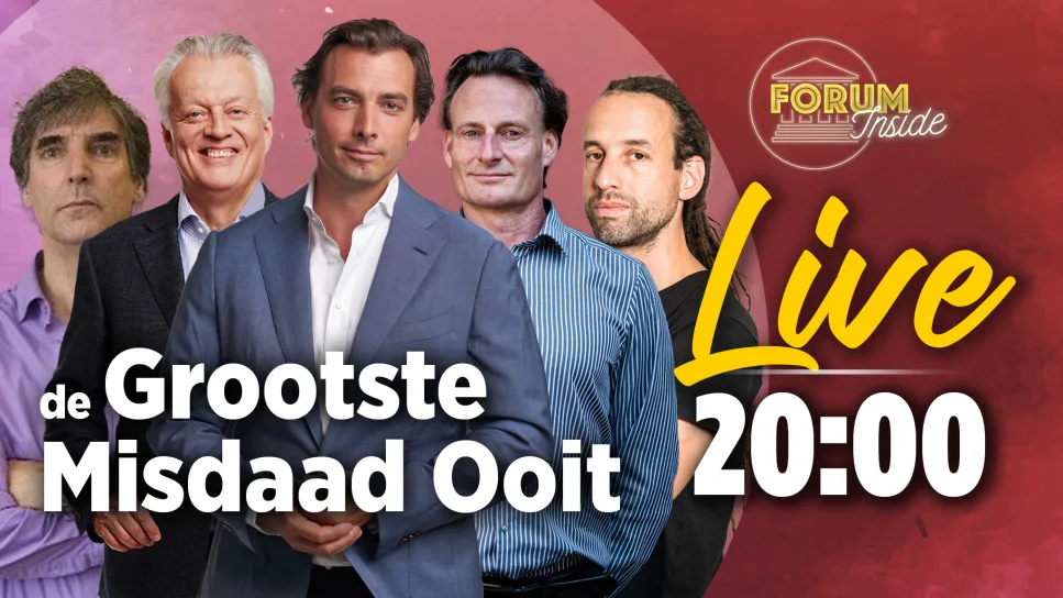 Forum Inside Live! "De grootste misdaad ooit!"