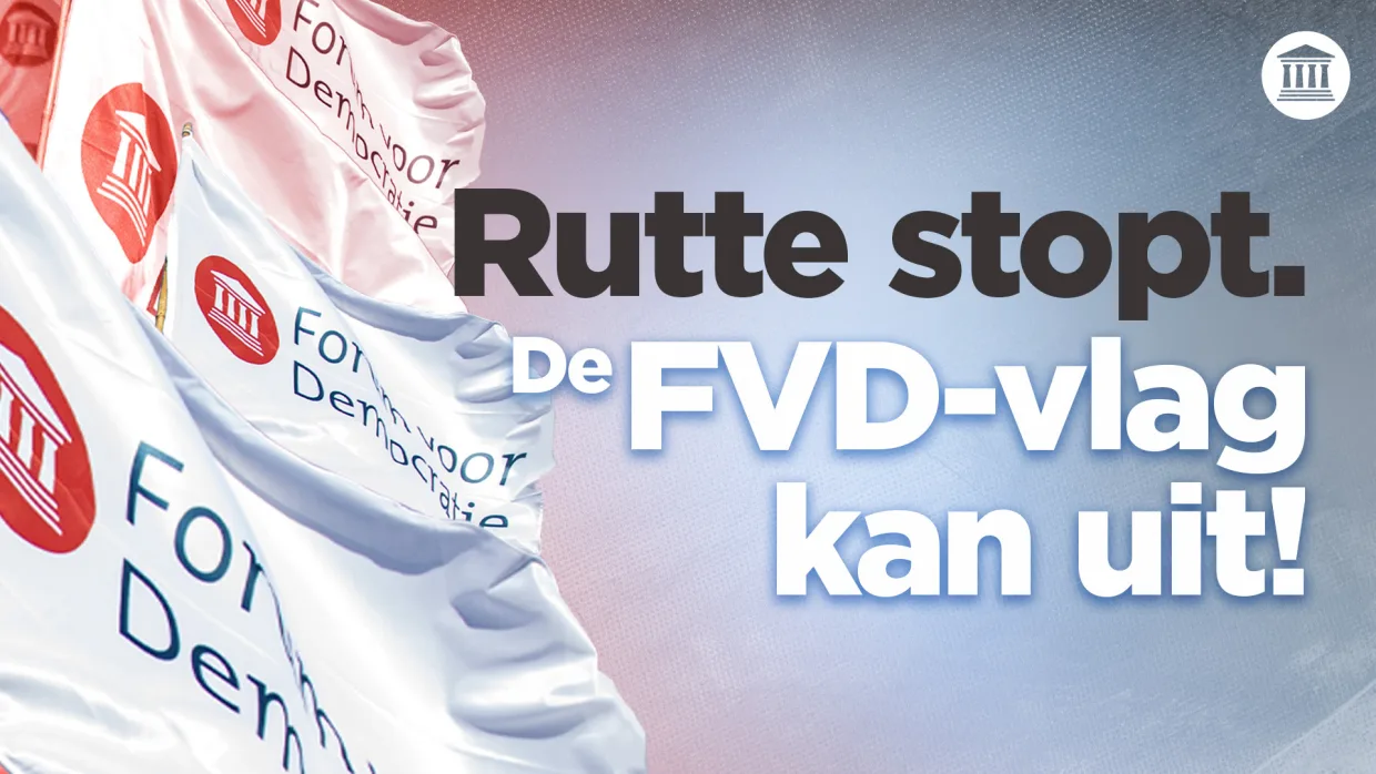 Rutte vertrekt: de FVD-vlag kan uit! Bestel 'm hier!