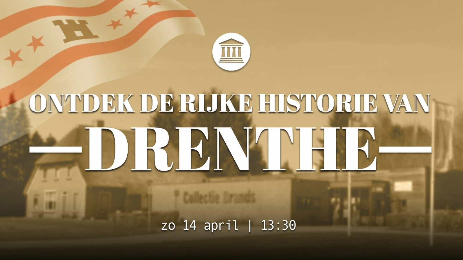 Ontdek de rijke historie van Drenthe!