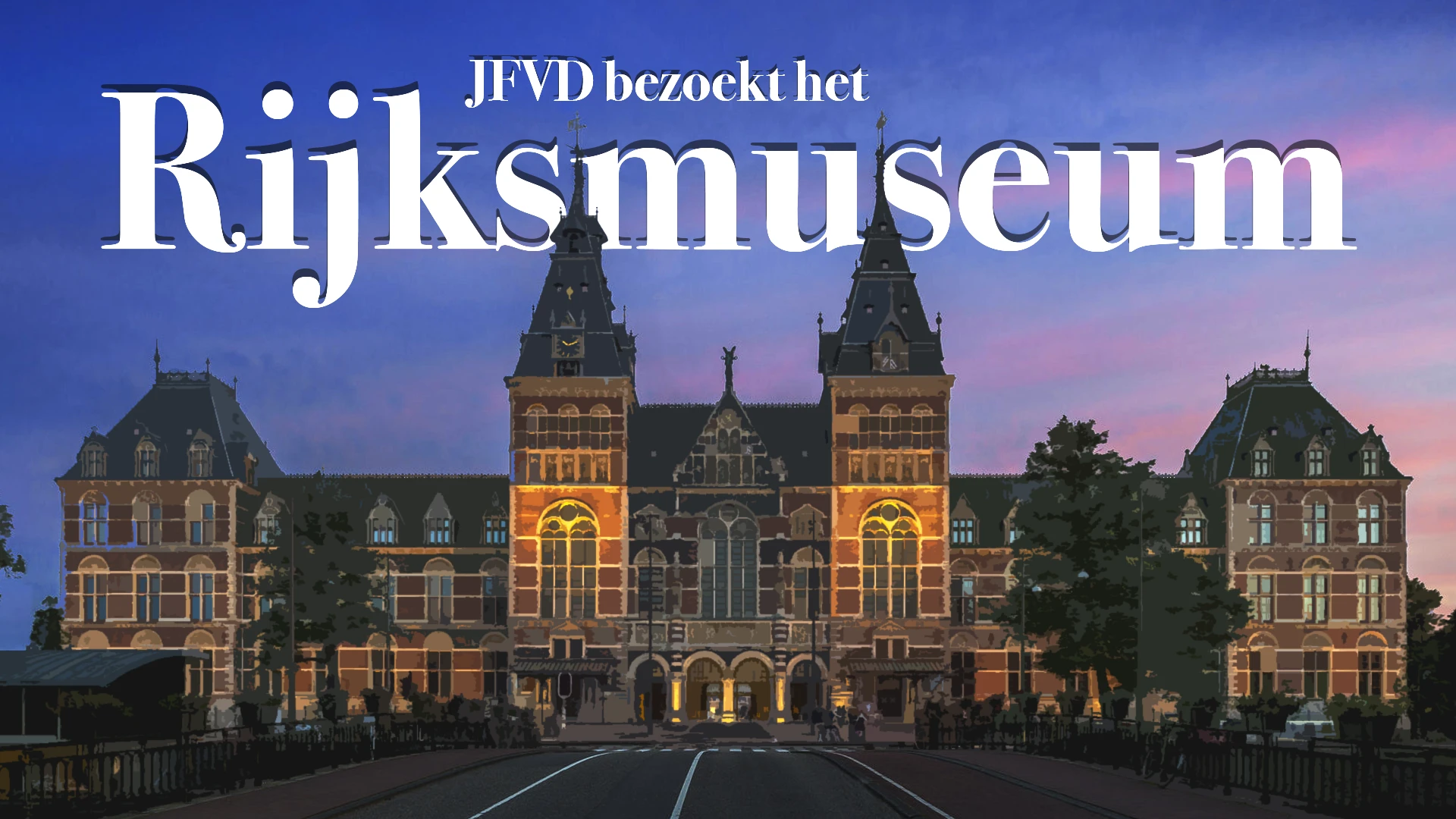 JFVD bezoekt het Rijksmuseum!