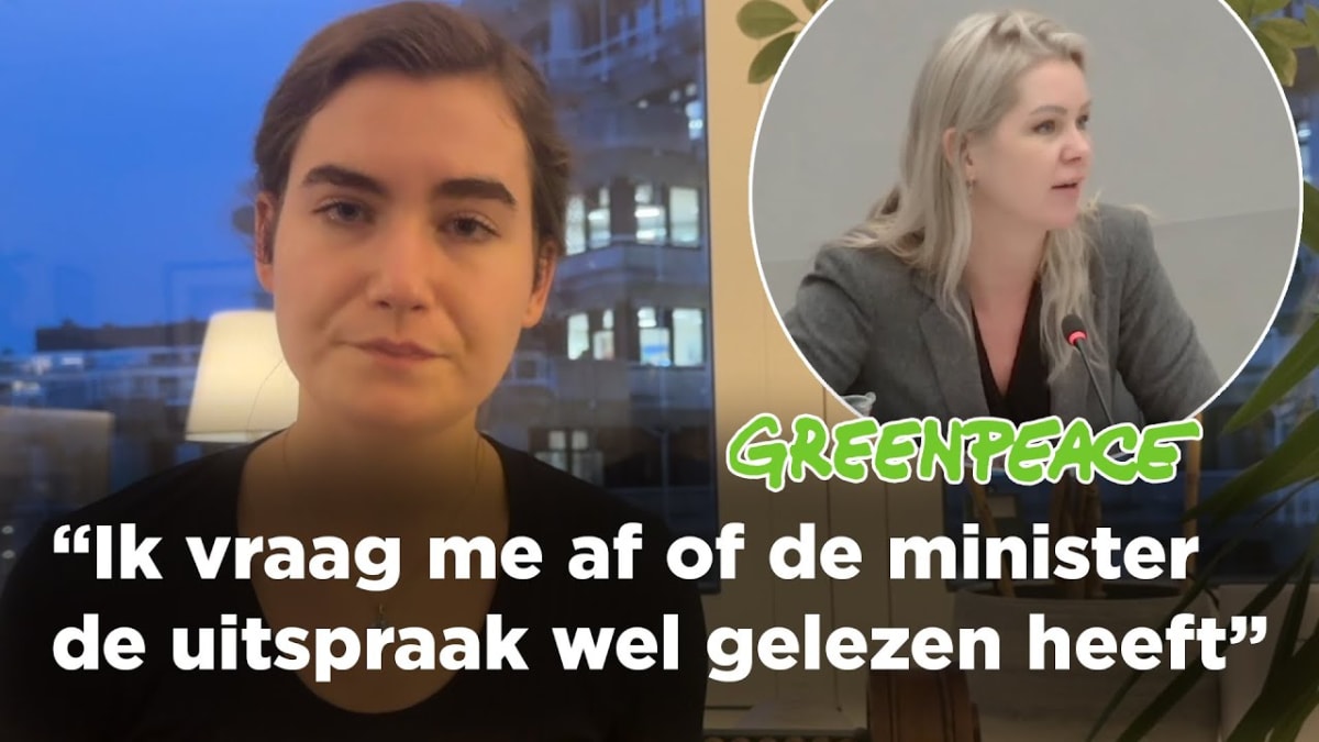 Minister reageert op Greenpeace uitspraak zonder te weten wat er in