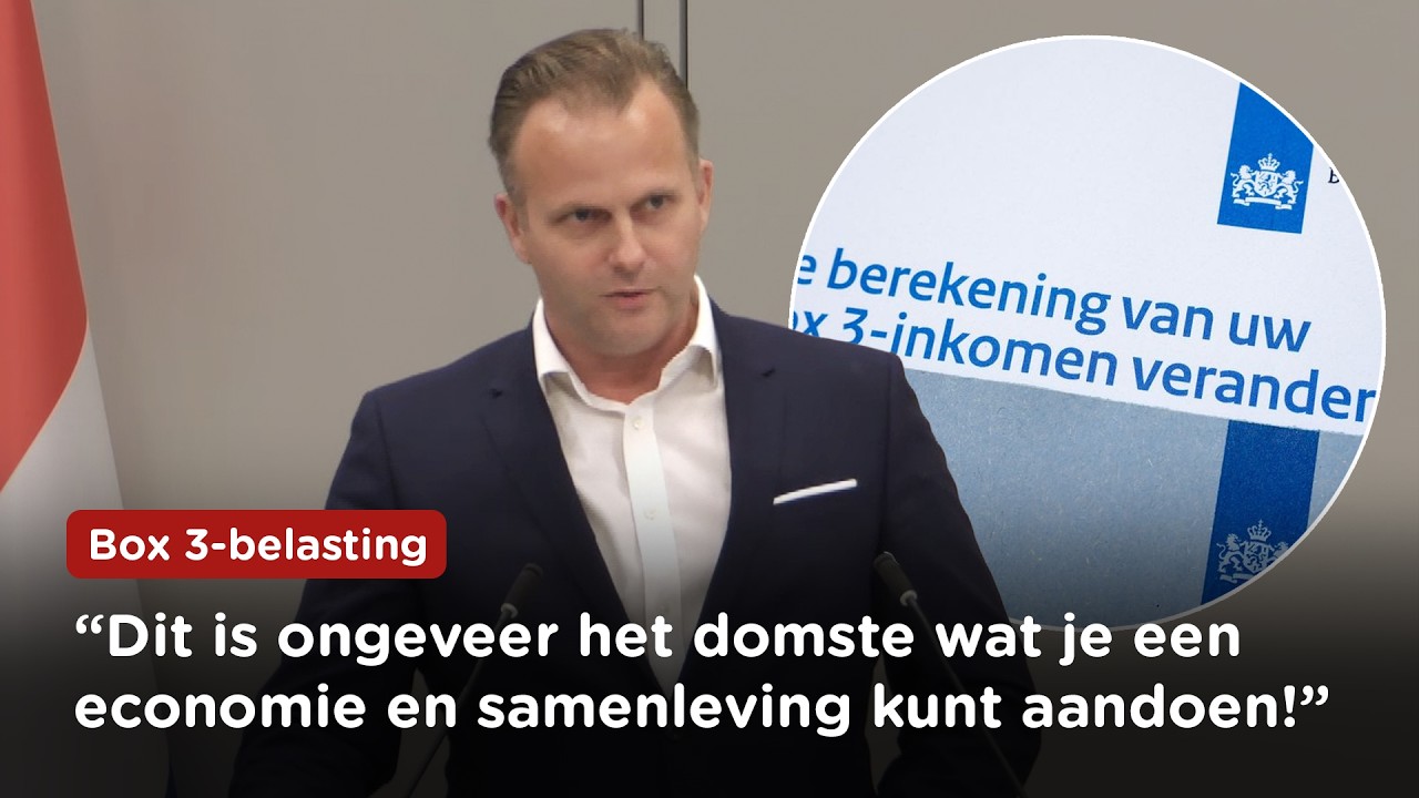 Belasting op belasting: de waanzin van Box 3 moet volledig van tafel | Van den Oetelaar (FVD)