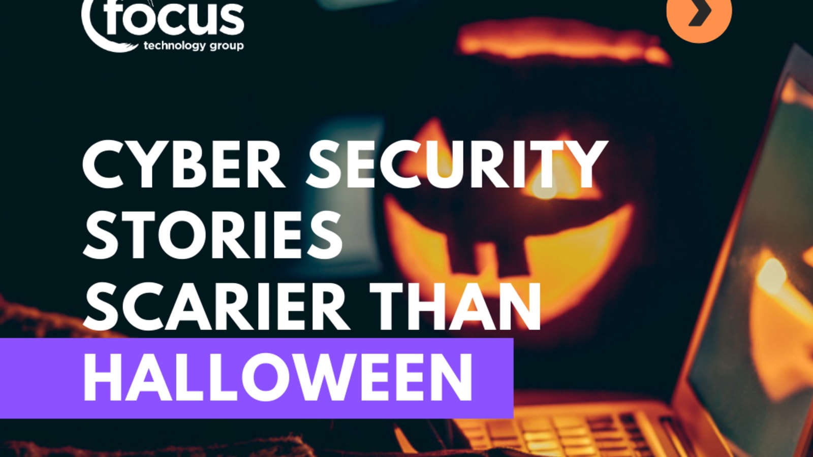 Halloween isn't over, here are some Scary Cyber Security stories to read featured image