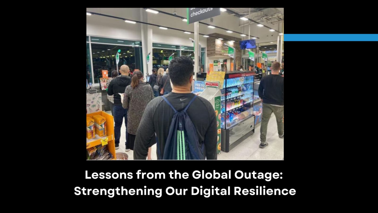 Lessons from the Global Outage: Strengthening Our Digital Resilience featured image