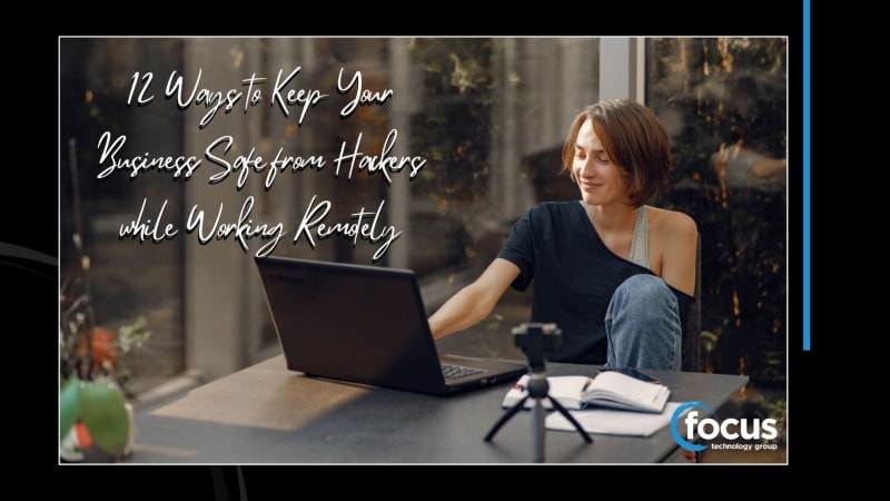 12 Ways to Keep Your Business Safe from Hackers while Working Remotely thumbnail