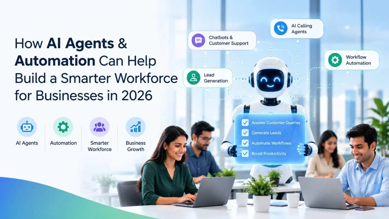How AI Agents & Automation Can Help Build a Smarter Workforce for Businesses in 2026