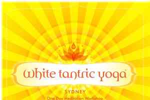 WHITE TANTRIC YOGA - SYDNEY AUSTRALIA