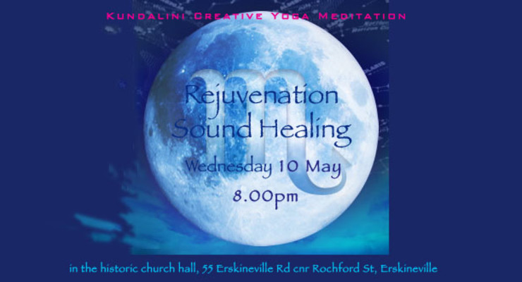 Rejuvenation Sound Healing : Full Moon in Scorpio : Erskineville 