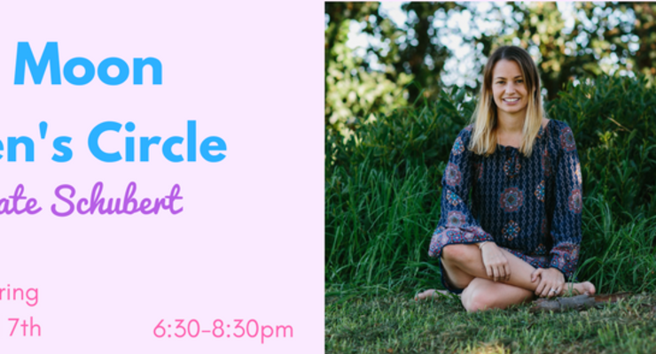 Full Moon Women's Circle with Kate Schubert 