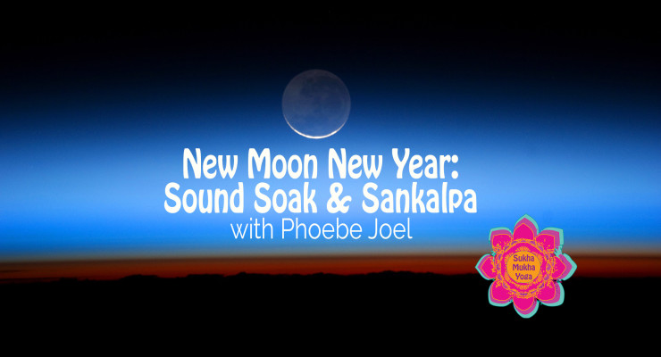 New Moon New Year Sound: Soak & Sankalpa