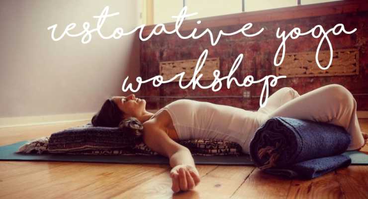 2 Hours Restorative Yoga Workshop