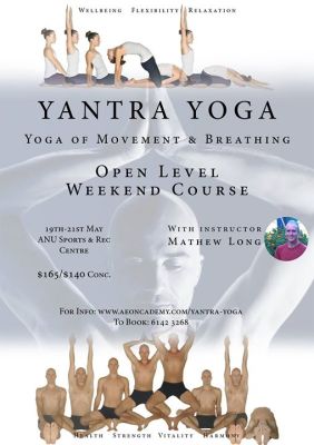 YANTRA YOGA OPEN LEVEL WEEKEND COURSE, CANBERRA, 19 - 21 MAY