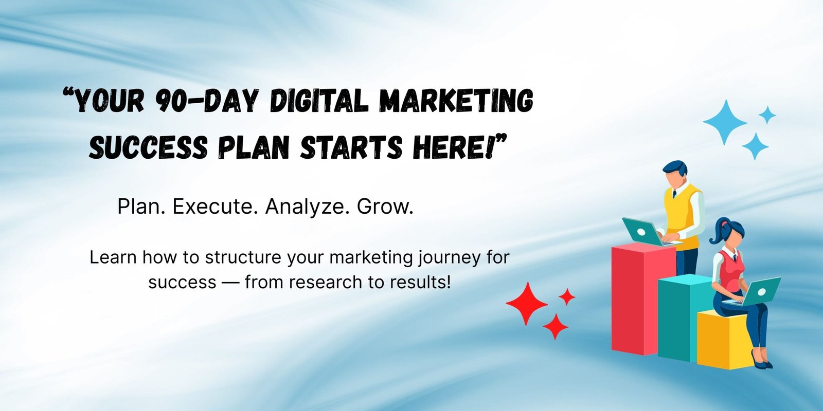 How to Build a 90-Day Digital Marketing Roadmap for Your Business