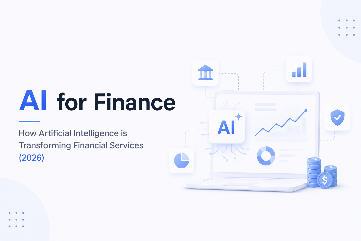 AI for Finance: How Artificial Intelligence is Transforming Financial Services (2026)