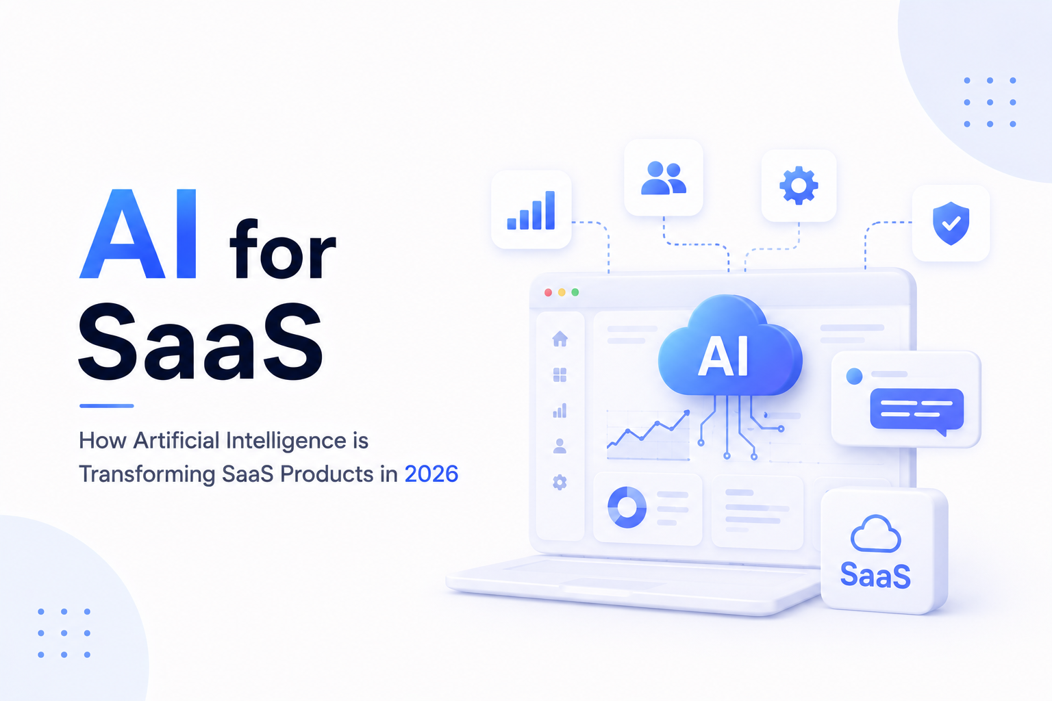 AI for SaaS: How Artificial Intelligence is Transforming SaaS Products in 2026