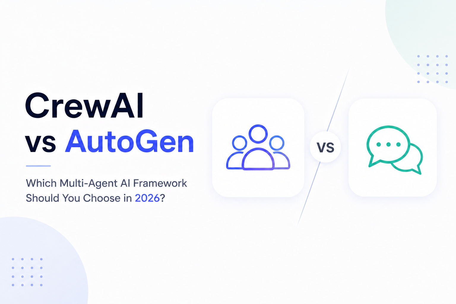 CrewAI vs AutoGen: Which Multi-Agent AI Framework Should You Choose in 2026?