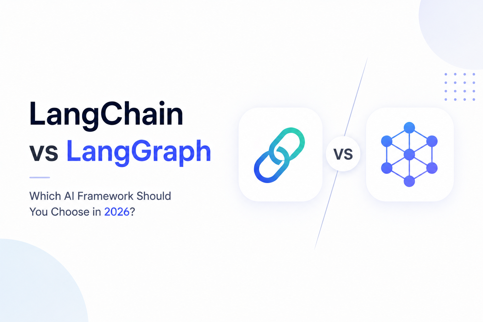 LangChain vs LangGraph: Which AI Framework Should You Choose in 2026?
