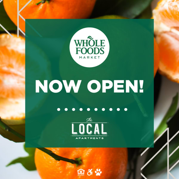 Whole foods opening soon near The Local Apartments