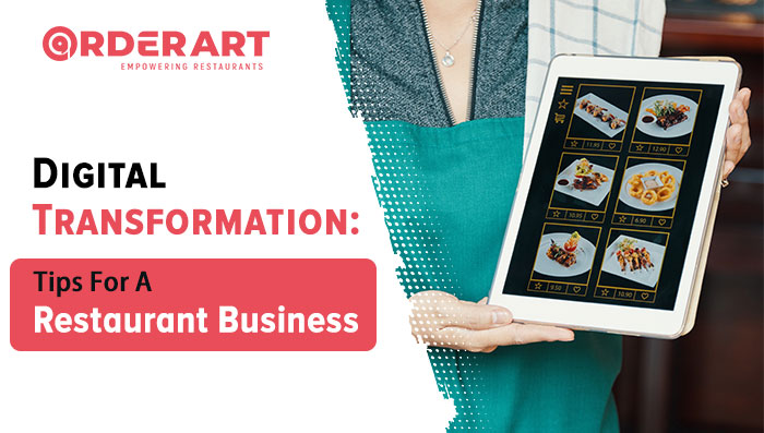 Digital Transformation: Tips For A Restaurant Business