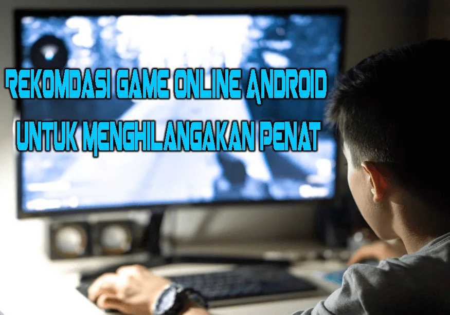 Rekomendasi Game Online Android Untuk Menghilangakan Penat Rekomendasi Game Online Android Untuk Menghilangakan Penat