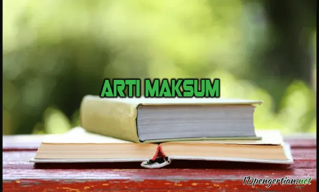 Apa Yang Dimaksud Dengan Maksum Apa Yang Dimaksud Dengan Maksum