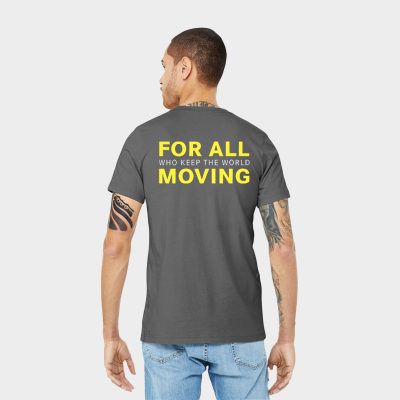 For All Who Keep the World Moving Tee