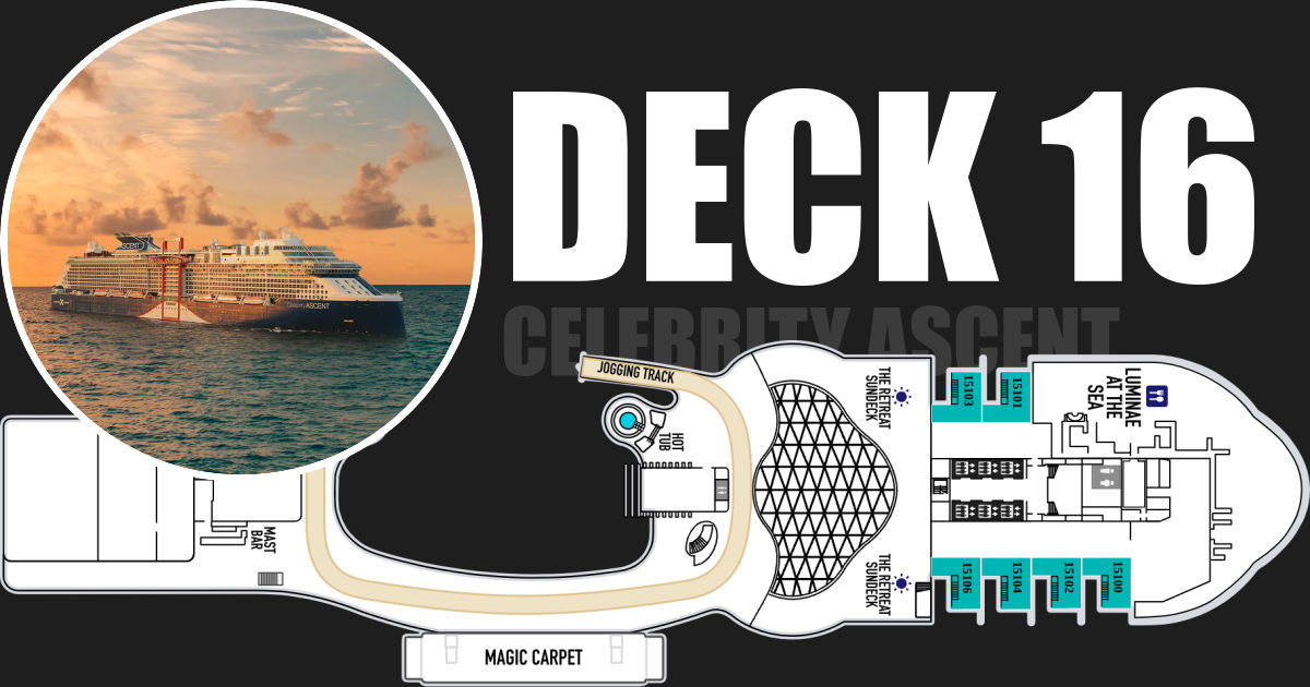 Celebrity Ascent Deck 16 Plan - Cabins, Venues & Deck Map